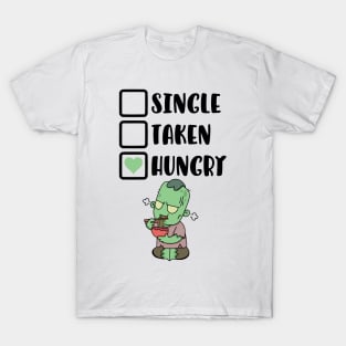 Single - Taken - Hungry T-Shirt